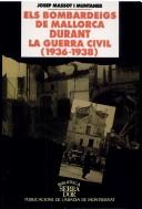Cover for Els bombardeigs de Mallorca durant la Guerra Civil, 1936-1938