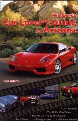 Cover for Via Corsa Car Lovers Guide To Arizona