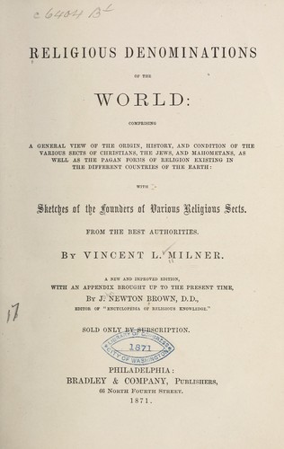 Cover for Religious denominations of the world: comprising a general view of the origin, history, and condition, of the various sects of Christians