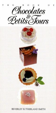 Cover for The book of chocolates & petits fours
