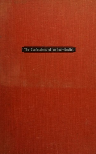 Cover for The confessions of an individualist.