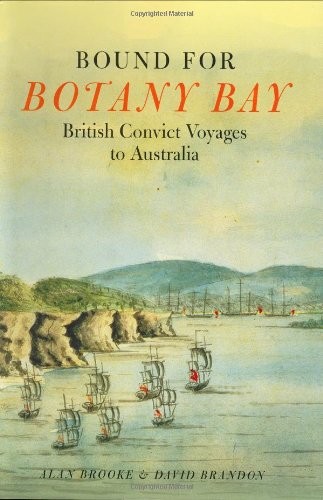 Cover for BOUND FOR BOTANY BAY: BRITISH CONVICT VOYAGES TO AUSTRALIA.