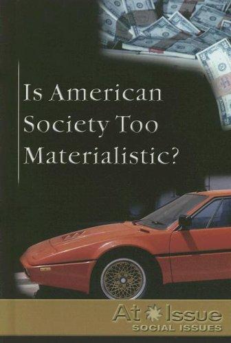 Cover for Is American Society Too Materialistic? (At Issue Series)