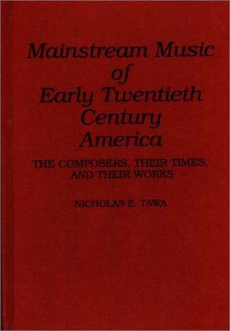 Cover for Mainstream music of early twentieth century America