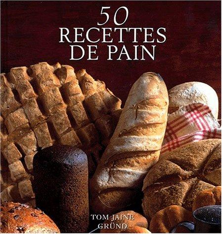 Cover for 50 recettes de pain