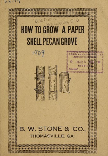 Cover for How to grow a paper shell pecan grove