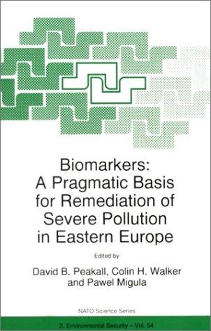 Cover for Biomarkers: A Pragmatic Basis for Remediation of Severe Pollution in Eastern Europe (NATO Science Partnership Sub-Series: 2:)
