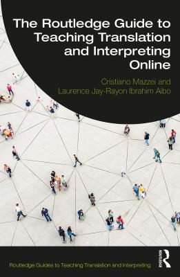 Cover for Routledge Guide to Teaching Translation and Interpreting Online