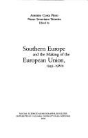 Cover for Southern Europe and the making of the European Union, 1945-1980s