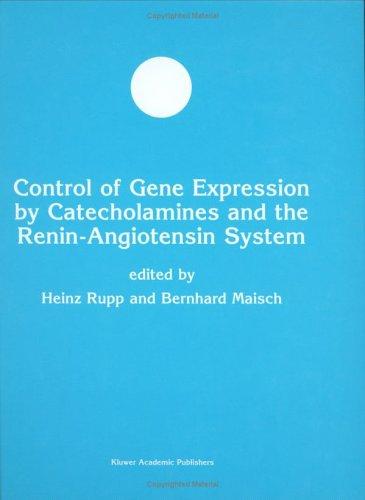 Cover for Control of Gene Expression by Catecholamines and the Renin-Angiotensin System