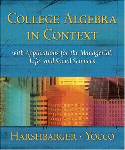 Cover for College Algebra in Context with Applications for the Managerial, Life and Social Sciences