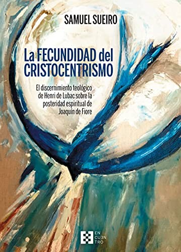 Cover for La fecundidad del cristocentrismo