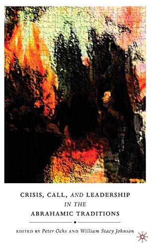 Cover for Crisis, Call, and Leadership in the Abrahamic Traditions