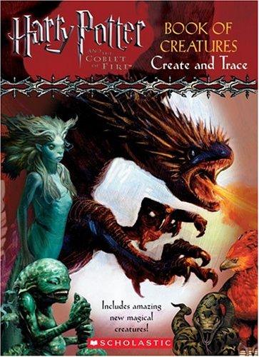 Cover for Harry Potter and the Goblet of Fire Book of Creatures