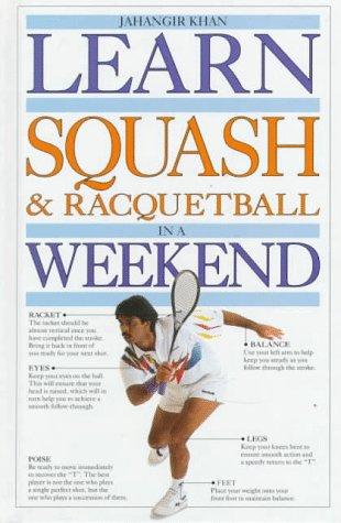 Cover for Learn squash and racquetball in a weekend
