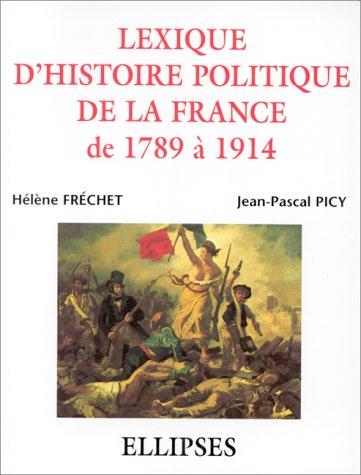 Cover for Lexique d'histoire politique de la France de 1789 à 1914