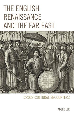 Cover for The English Renaissance and the Far East