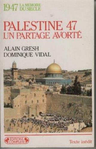 Cover for 1947, Palestine 47, un partage avorté