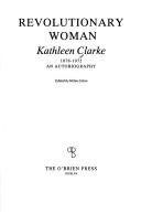 Cover for Revolutionary Woman: Kathleen Clarke, 1878-1972 