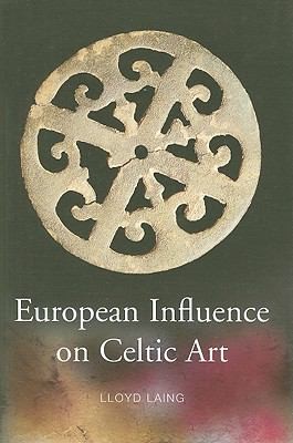 Cover for European Influence On Celtic Art Patrons And Artists