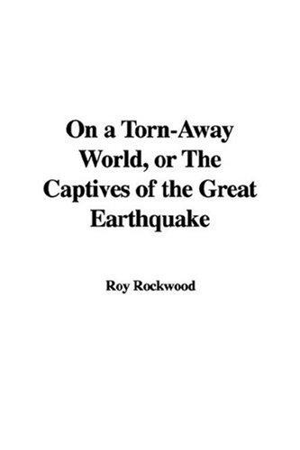Cover for On a Torn-Away World, or The Captives of the Great Earthquake