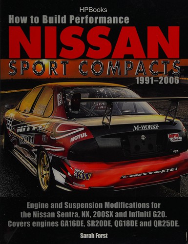 Cover for How to build performance Nissan sport compacts, 1991-2006