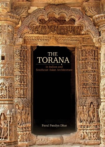Cover for The toraṇa in Indian and Southeast Asian architecture