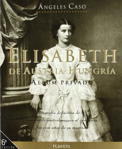 Cover for Elisabeth de Austria-Hungría. Álbum privado