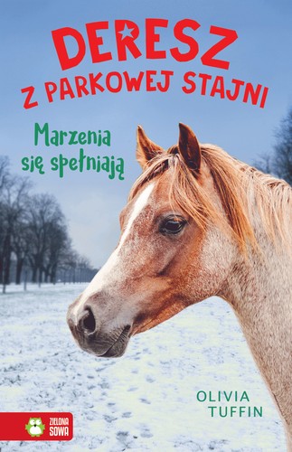 Cover for Deresz z parkowej stajni. Marzenia się spełniają