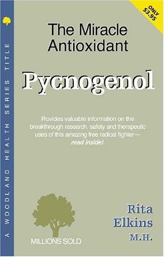 Cover for Pycnogenol Miracle Antioxidant (Woodland Health Series)