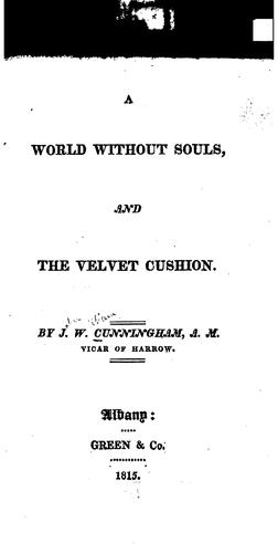 Cover for A World Without Souls ; And, The Velvet Cushion