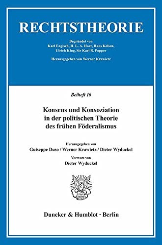 Cover for Konsens und Konsoziation in der politischen Theorie des frühen Föderalismus