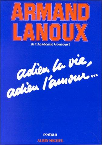 Cover for Adieu la vie, adieu l'amour ...