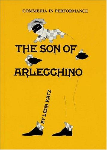 Cover for The Son of Arlecchino: Commedia in Performance