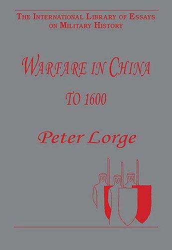 Cover for Warfare in China to 1600 (The International Library of Essays on Military History)