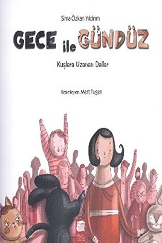 Cover for Gece ile Gunduz - Kuslara Uzanan Dallar