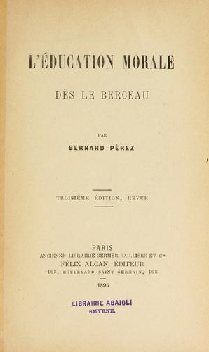 Cover for L'éducation morale dès le berceau.