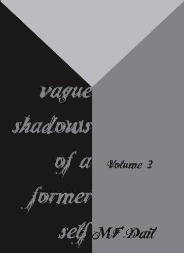 Cover for Vague Shadows of a Former Self - Vol 2
