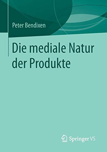 Cover for Die mediale Natur der Produkte
