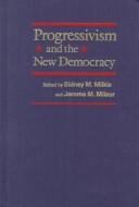 Cover for Progressivism and the new democracy