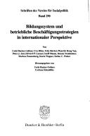 Cover for Bildungssystem Und Betriebliche Beschaftigungsstrategien in Internationaler Perspektive (Schriften Des Vereins Fur Socialpolitik, Gesellschaft Fur)