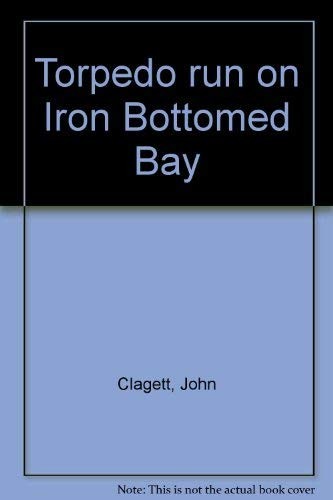 Cover for Torpedo run on Iron Bottomed Bay.