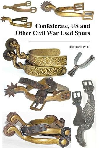 Cover for Confederate, US and Other Civil War Used Spurs
