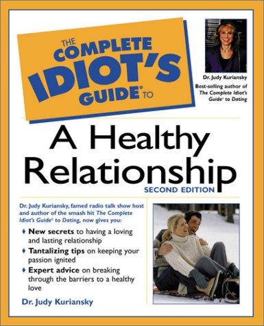 Cover for The Complete Idiot's Guide(R) to a Healthy Relationship (2nd Edition)