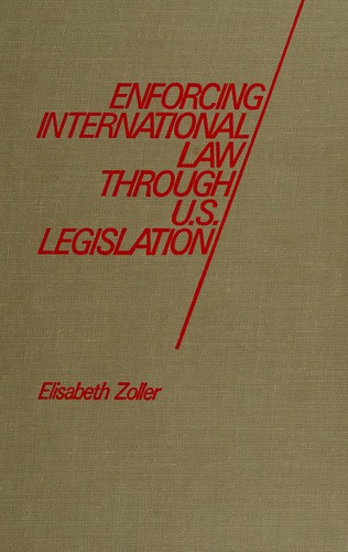 Cover for Enforcing international law through U.S. legislation