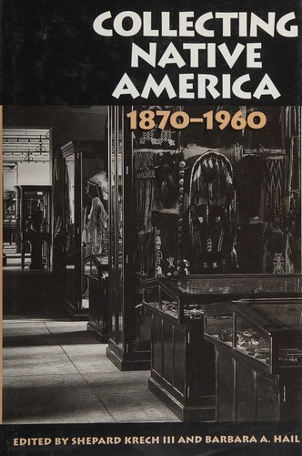 Cover for Collecting native America, 1870-1960