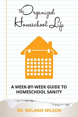 Cover for The Organized Homeschool Life