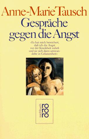 Cover for Gespräche gegen die Angst. Krankheit - ein Weg zum Leben.