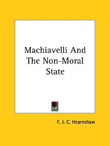 Cover for Machiavelli and the Non-moral State