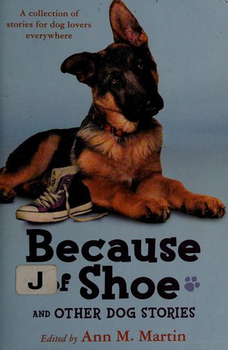 Cover for Because of Shoe and Other Dog Stories